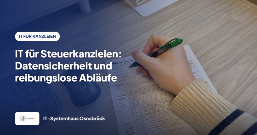 IT für Steuerkanzleien: Datensicherheit und reibungslose Abläufe – Team Data GmbH