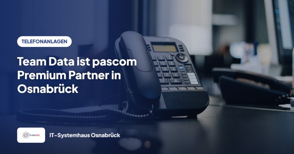 Team Data ist pascom Premium Partner in Osnabrück – Team Data GmbH