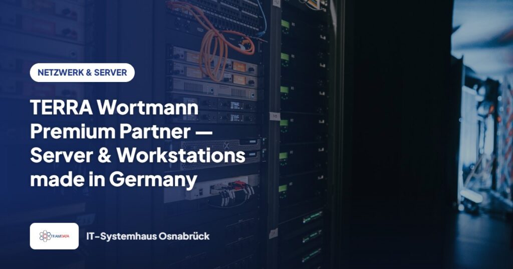 TERRA Wortmann Premium Partner — Server & Workstations made in Germany – Team Data GmbH