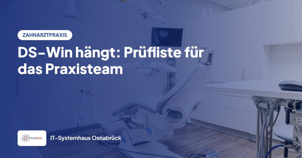 DS-Win hängt: Die Prüfliste für das Praxisteam